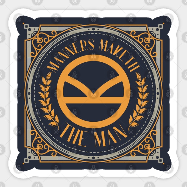 Manners Maketh the Man Quote Sticker by Meta Cortex